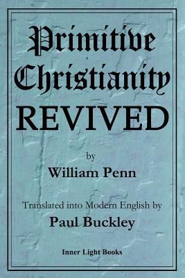 Primitive Christianity Revived 0999833219 Book Cover