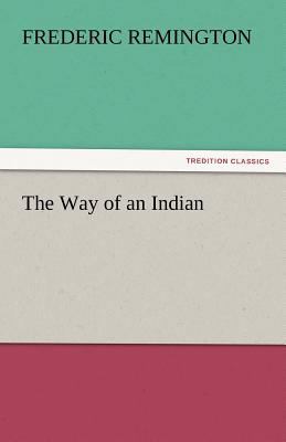 The Way of an Indian 3842432100 Book Cover