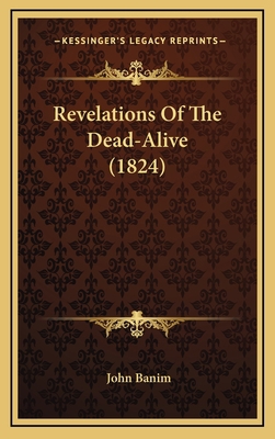 Revelations Of The Dead-Alive (1824) 1167125525 Book Cover