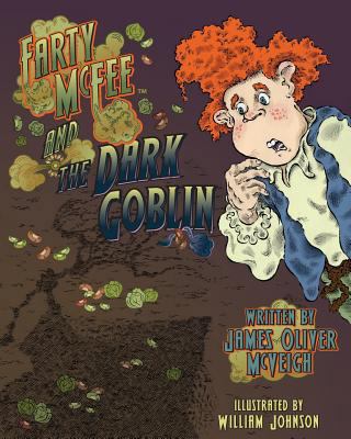 Farty McFee and the Dark Goblin 1547194871 Book Cover