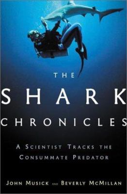 The Shark Chronicles: A Scientist Tracks the Co... 0805070931 Book Cover