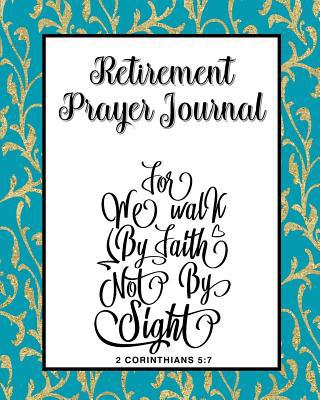 Retirement Prayer Journal: 60 days of Guided Pr... 1095281844 Book Cover