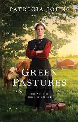 Green Pastures: Amish of Shepherd's Hill, the 076424454X Book Cover