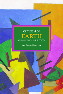 Criticism of Earth: On Marx, Engels and Theology 1608462749 Book Cover
