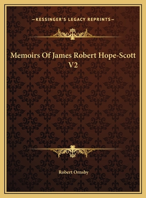 Memoirs Of James Robert Hope-Scott V2 1169720668 Book Cover