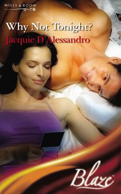 Why Not Tonight? (Blaze Romance) (Blaze Romance) 0263855686 Book Cover