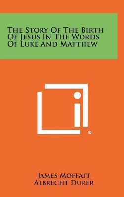 The Story of the Birth of Jesus in the Words of... 1258511681 Book Cover