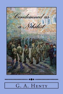 Condemned as a Nihilist 1985054752 Book Cover