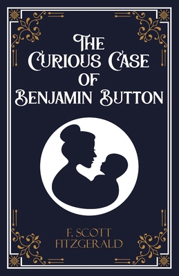 The Curious Case of Benjamin Button and Six Oth... 9363971902 Book Cover