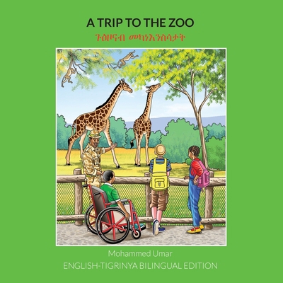A Trip to the Zoo: English-Tigrinya Bilingual E... [Tigrinya] 1912450801 Book Cover