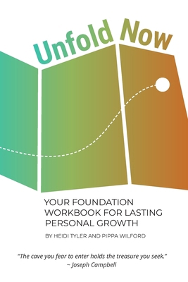 Unfold Now: Your Foundation Workbook for Lastin... 180645274X Book Cover