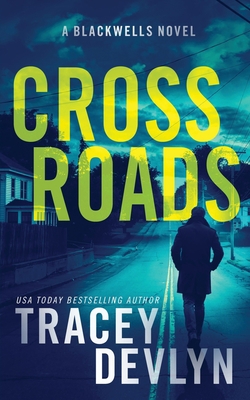 Cross Roads: A Romantic Suspense Novel (The Bla... 1948075881 Book Cover