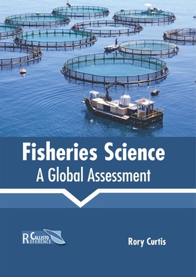 Fisheries Science: A Global Assessment 1641161078 Book Cover