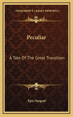 Peculiar: A Tale of the Great Transition 1163871796 Book Cover