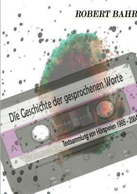Die Geschichte der gesprochenen Worte [German] 0244131279 Book Cover