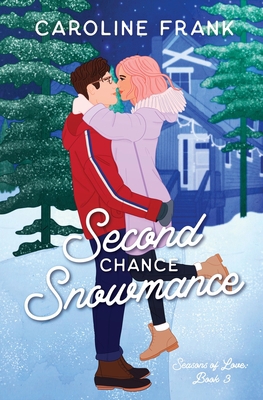 Second Chance Snowmance 196010604X Book Cover
