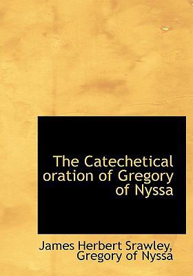The Catechetical Oration of Gregory of Nyssa 1117939014 Book Cover