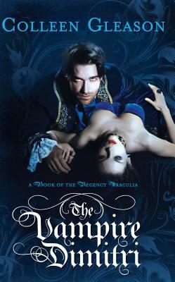 The Vampire Dimitri (A Book of the Regency Drac... 0778329828 Book Cover