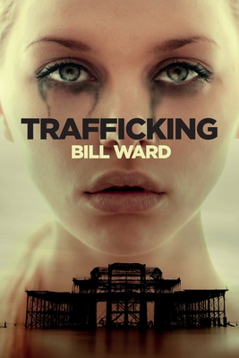 Trafficking: (Powell, Book 1) 1507865422 Book Cover