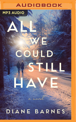 All We Could Still Have B0BKD66ZSX Book Cover