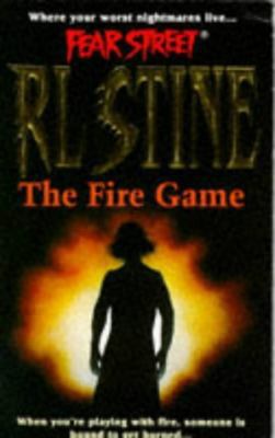 The Fire Game (Fear Street, No. 11) 0671851314 Book Cover