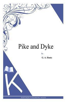 Pike and Dyke 1494900335 Book Cover