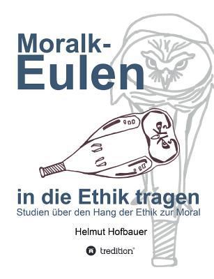 Moralkeulen in Die Ethik Tragen [German] 3849581217 Book Cover