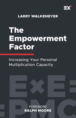 The Empowerment Factor: Increasing Your Persona... 1624241220 Book Cover