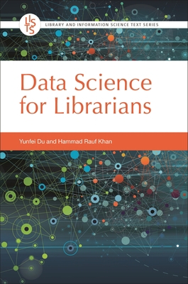 Data Science for Librarians 1440871213 Book Cover