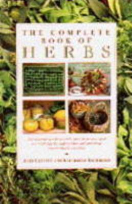 The Complete Book of Herbs. the Ultimate Guide ... 1859670113 Book Cover
