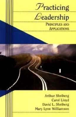 Practicing Leadership: Principles and Applications 0471113743 Book Cover