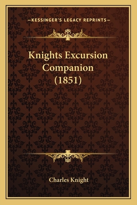 Knights Excursion Companion (1851) 1166621685 Book Cover