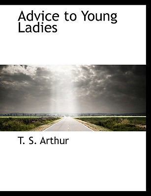 Advice to Young Ladies [Large Print] 1116292734 Book Cover