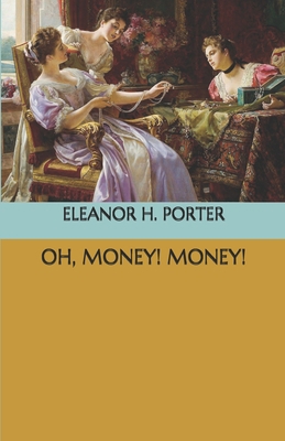 Oh, Money! Money! B08NRVZ7CZ Book Cover