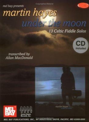 Mel Bay Hayes, Martin: Under the Moon (Book/CD ... 0786666234 Book Cover