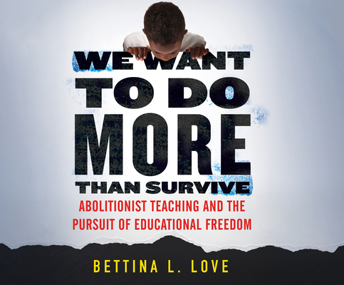We Want to Do More Than Survive: Abolitionist T... 1974939057 Book Cover