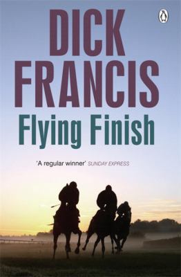 Flying Finish (Francis Thriller) 1405916680 Book Cover