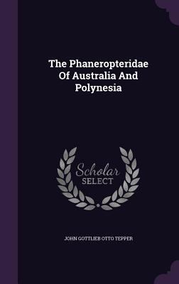 The Phaneropteridae Of Australia And Polynesia 1347093087 Book Cover