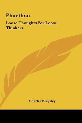 Phaethon: Loose Thoughts for Loose Thinkers 1161448128 Book Cover