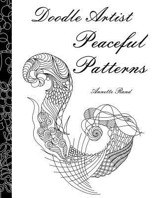 Doodle Artist - Peaceful Patterns: A colouring ... 1519609787 Book Cover
