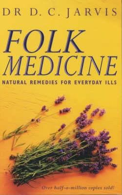 Folk Medicine: Natural Remedies for Everyday Ills 0330489682 Book Cover