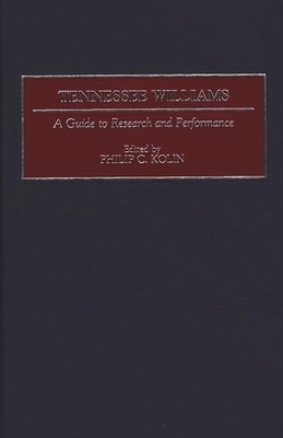 Tennessee Williams: A Guide to Research and Per... 0313303061 Book Cover