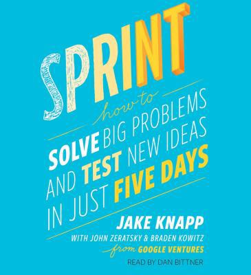 Sprint: How to Solve Big Problems and Test New ... 1442397683 Book Cover