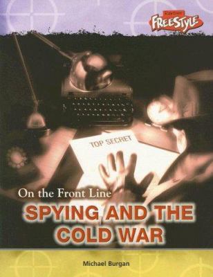 Spying and the Cold War 1410914720 Book Cover