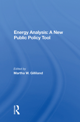 Energy Analysis: A New Public Policy Tool 0367021226 Book Cover