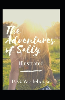 The Adventures of Sally Illustrated            Book Cover