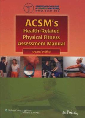 ACSM's Health-Related Physical Fitness Assessme... 0781775493 Book Cover