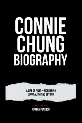 Connie Chung Biography: A Life of First - Pione...            Book Cover