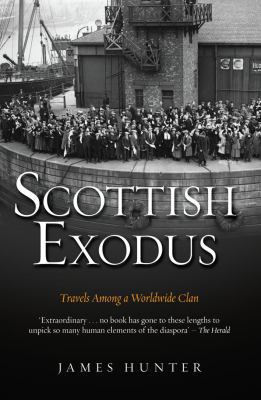 Scottish Exodus: Travels Among a Worldwide Clan 1845961161 Book Cover