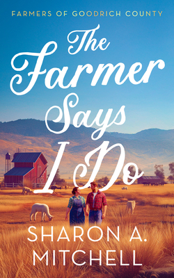 The Farmer Says I Do 1036707881 Book Cover